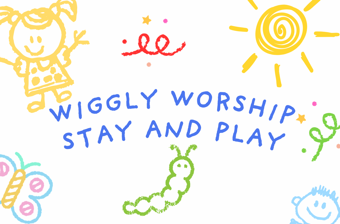 Wiggly Worship Launch!